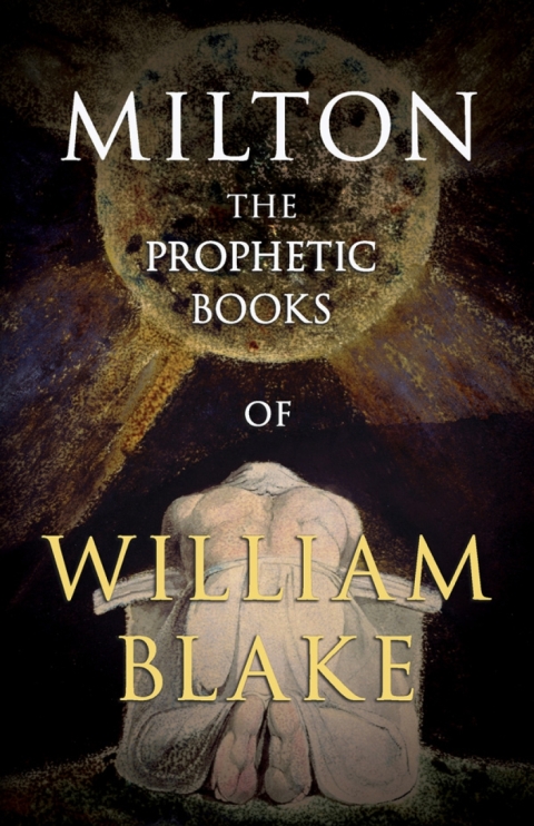 Cover image for book Milton - The Prophetic Books of William Blake