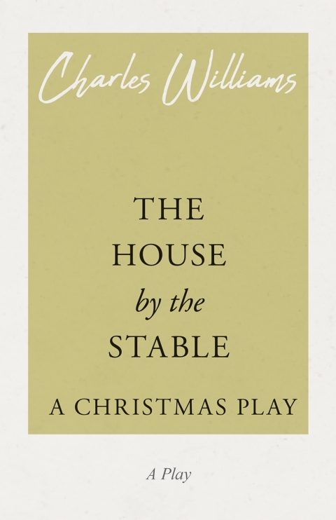 Cover image for book The House by the Stable - A Christmas Play