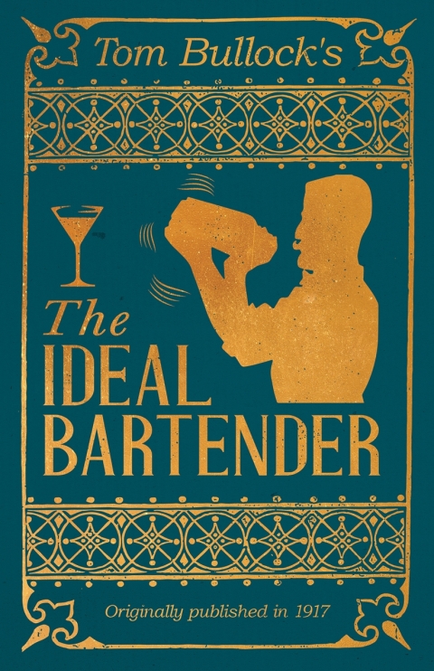 Cover image for book Tom Bullock's The Ideal Bartender