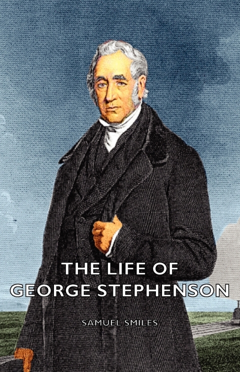 The Life of George Stephenson 
