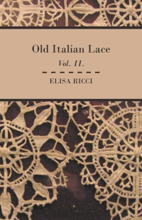 Titelbild: Old Italian Lace - Vol. II. 9781408694947