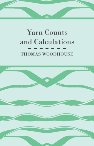Yarn Counts And Calculations