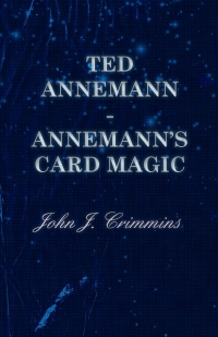 Cover image: Ted Annemann - Annemann's Card Magic 9781446508787