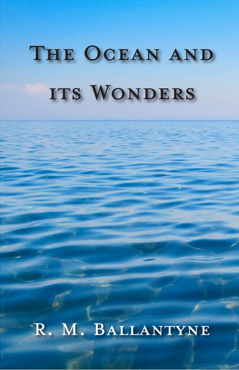 Cover image for book The Ocean and its Wonders
