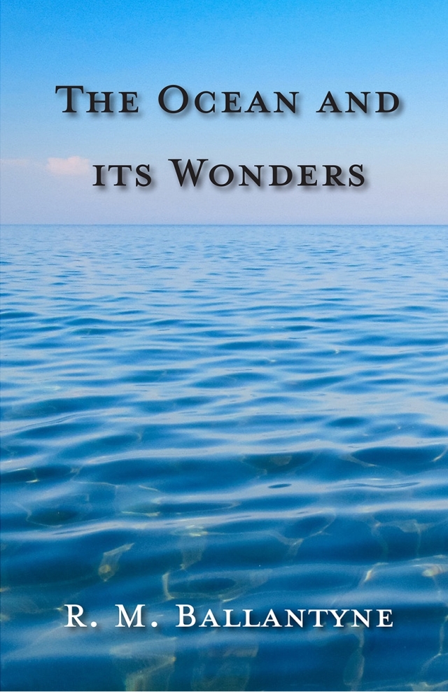 The Ocean and its Wonders