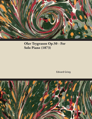 Olav Trygvason Op.50 - For Solo Piano (1873)