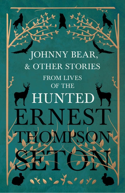 Cover image for book Johnny Bear, and Other Stories from Lives of the Hunted