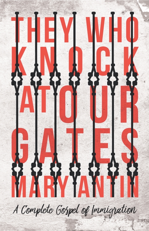 Cover image for book They Who Knock at Our Gates - A Complete Gospel of Immigration