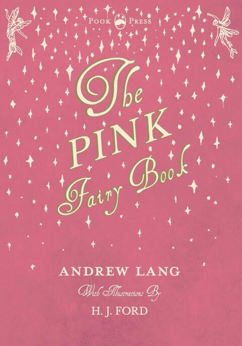 Cover image for book The Pink Fairy Book - Illustrated by H. J. Ford