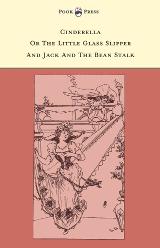 Cinderella or The Little Glass Slipper and Jack and the Bean Stalk - Illustrated by Alice M. Mitchell (The Banbury Cross Series)