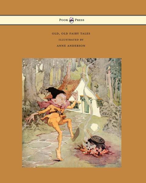 Cover image for book Old, Old Fairy Tales - Illustrated by Anne Anderson