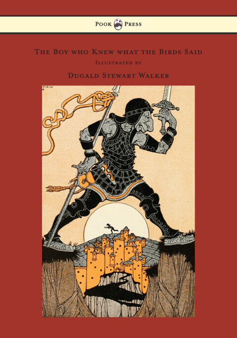 The Boy who Knew what the Birds Said - Illustrated by Dugald Stewart Walker 