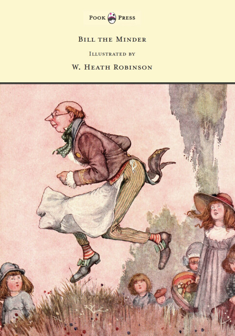 Cover image for book Bill the Minder - Illustrated by W. Heath Robinson