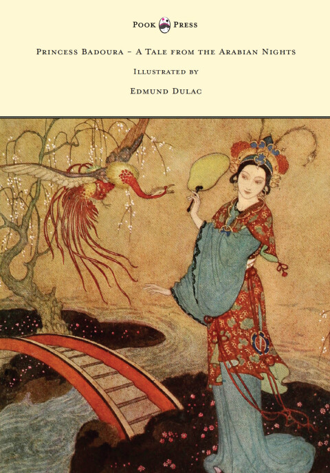 Cover image for book Princess Badoura - A Tale from the Arabian Nights - Illustrated by Edmund Dulac