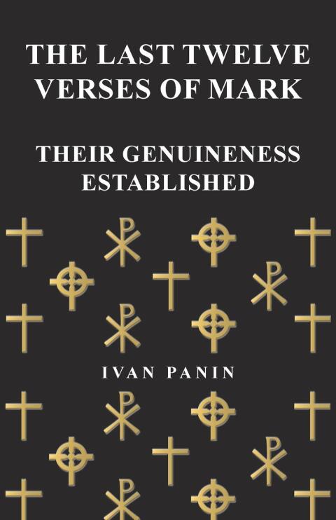 Cover image for book The Last Twelve Verses of Mark - Their Genuineness Established