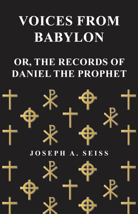 Cover image for book Voices from Babylon - Or, The Records of Daniel the Prophet