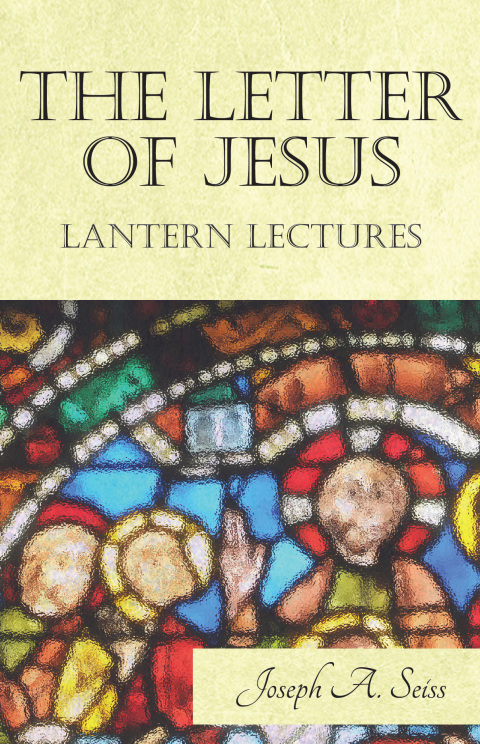 Cover image for book The Letter of Jesus - Lantern Lectures