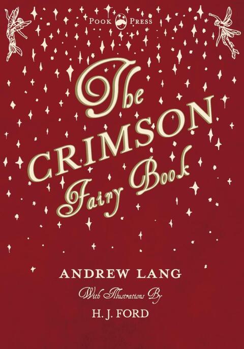 The Crimson Fairy Book - Illustrated by H. J. Ford 