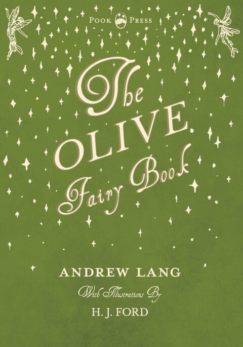 Cover image for book The Olive Fairy Book - Illustrated by H. J. Ford