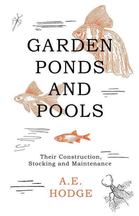 Cover image for book Garden Ponds and Pools - Their Construction, Stocking and Maintenance
