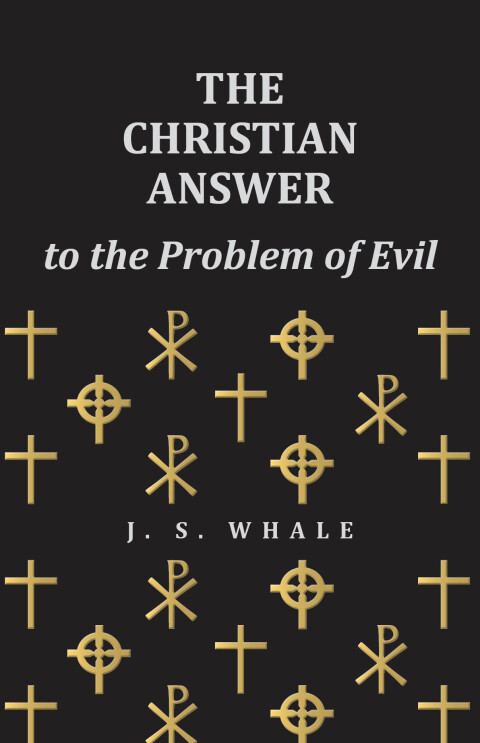 Cover image for book The Christian Answer to the Problem of Evil