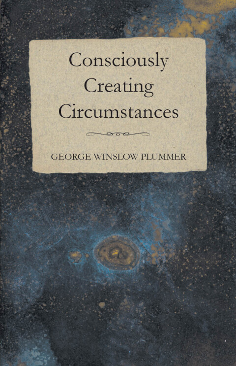 Cover image for book Consciously Creating Circumstances