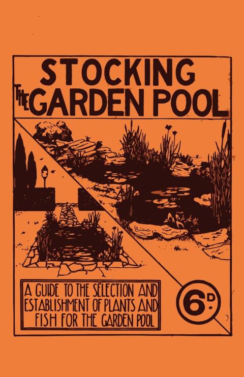 Cover image for book Stocking the Garden Pool - A Guide to the Selection and Establishment of Plants and Fish for the Garden Pool