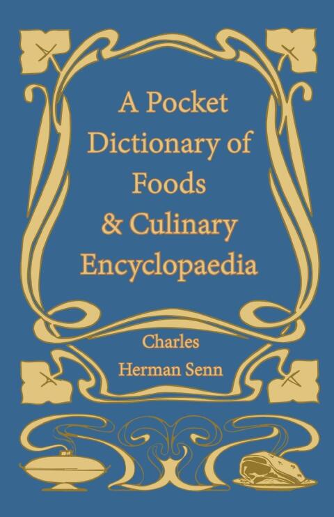 Cover image for book A Pocket Dictionary of Foods & Culinary Encyclopaedia