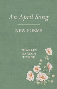 Titelbild: An April Song - New Poems 9781528702522