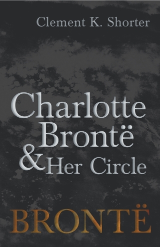 Charlotte BrontÃ« and Her Circle
