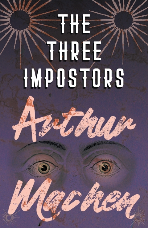 Cover image for book The Three Impostors - Or, The Transmutations