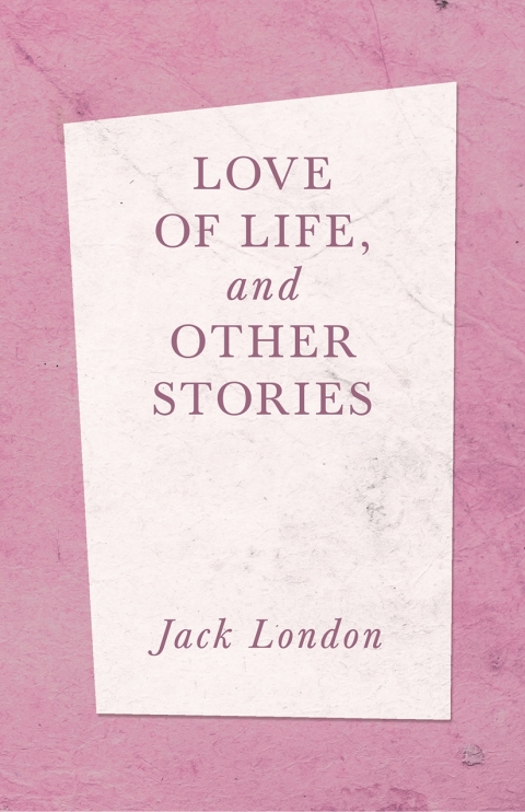 Cover image for book Love of Life, and Other Stories