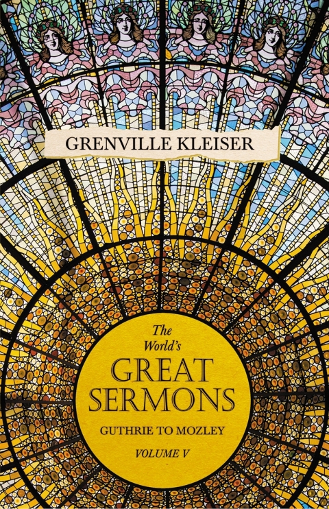 Cover image for book The World's Great Sermons - Guthrie to Mozley - Volume V