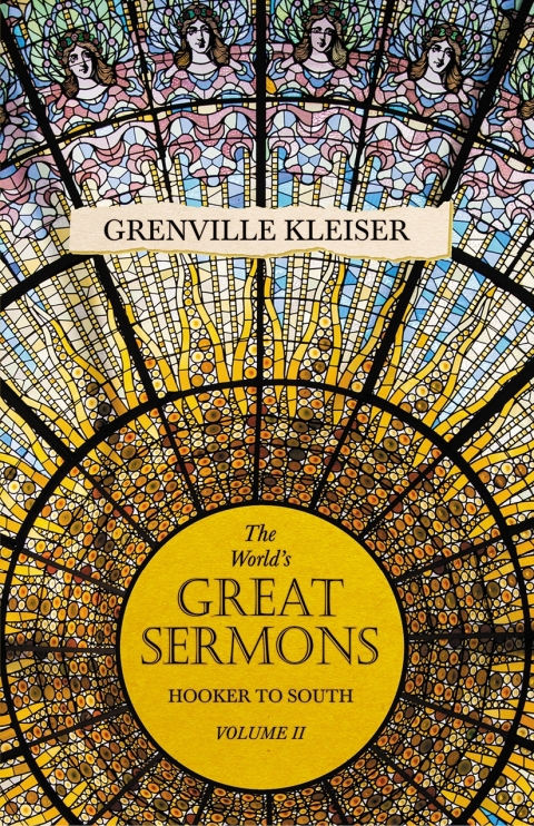 Cover image for book The World's Great Sermons - Hooker to South - Volume II