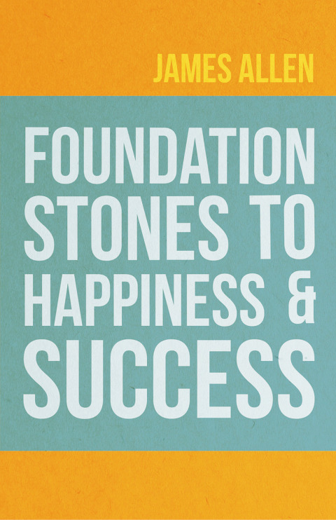 Cover image for book Foundation Stones to Happiness and Success
