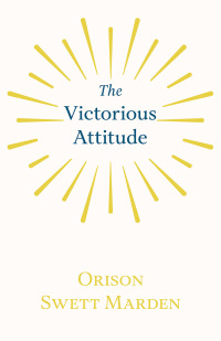 Cover image: The Victorious Attitude 9781528713955