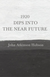 Titelbild: 1920 - Dips Into The Near Future 9781528715164