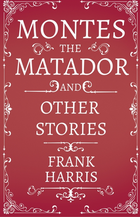 Montes the Matador - And Other Stories 