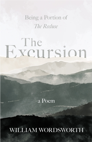 The Excursion - Being a Portion of 'The Recluse', a Poem
