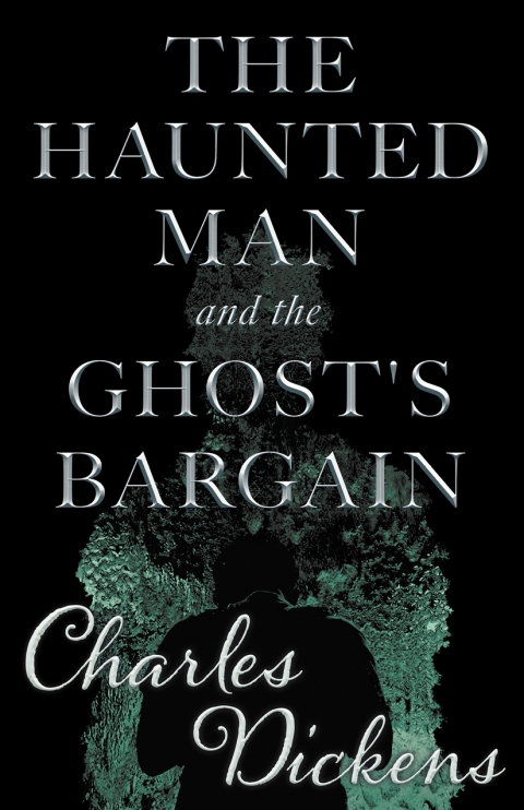 Cover image for book The Haunted Man and the Ghost's Bargain (Fantasy and Horror Classics)