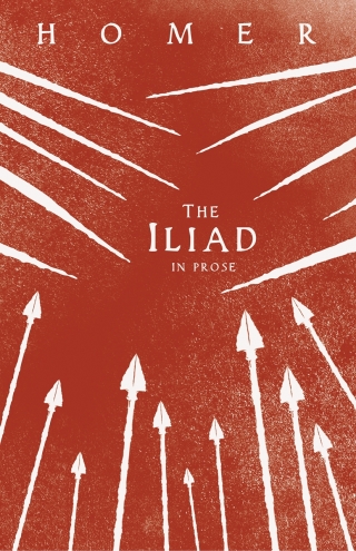 The Iliad in Prose
