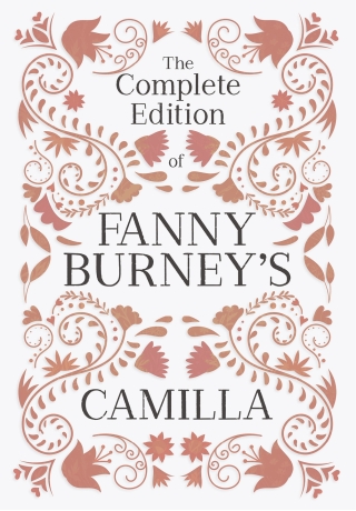 The Complete Edition of Fanny Burney's Camilla