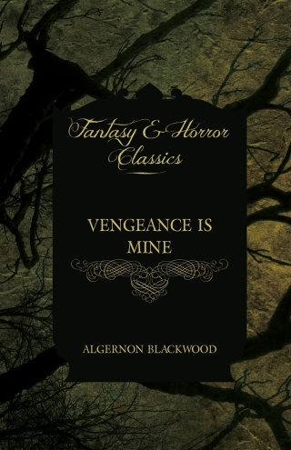 Vengeance is Mine (Fantasy and Horror Classics)
