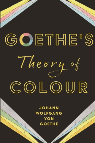 Goethe's Theory of Colour