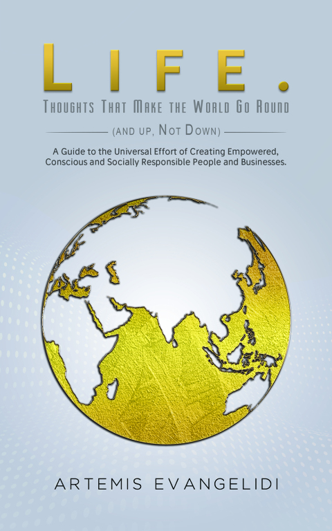 Cover image for book Life. Thoughts That Make the World Go Around (and Up, Not Down)