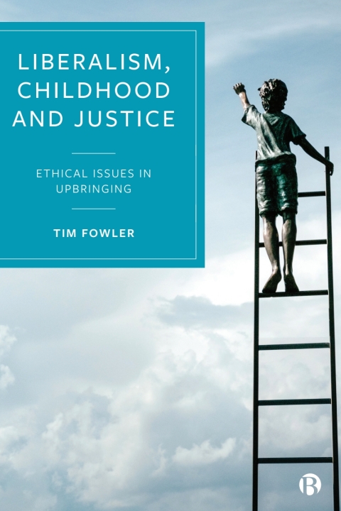 Cover image for book Liberalism, Childhood and Justice