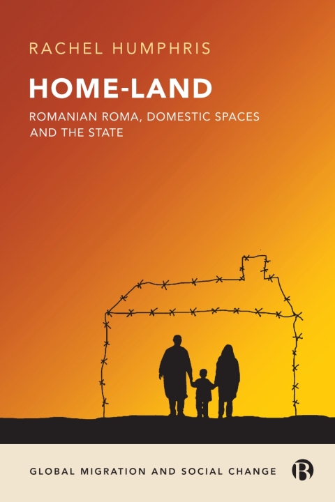 Cover image for book Home-Land: Romanian Roma, Domestic Spaces and the State