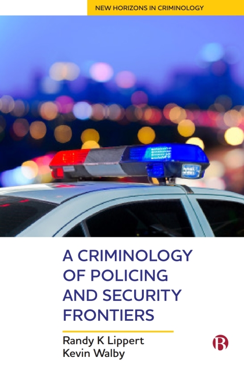 Cover image for book A Criminology of Policing and Security Frontiers