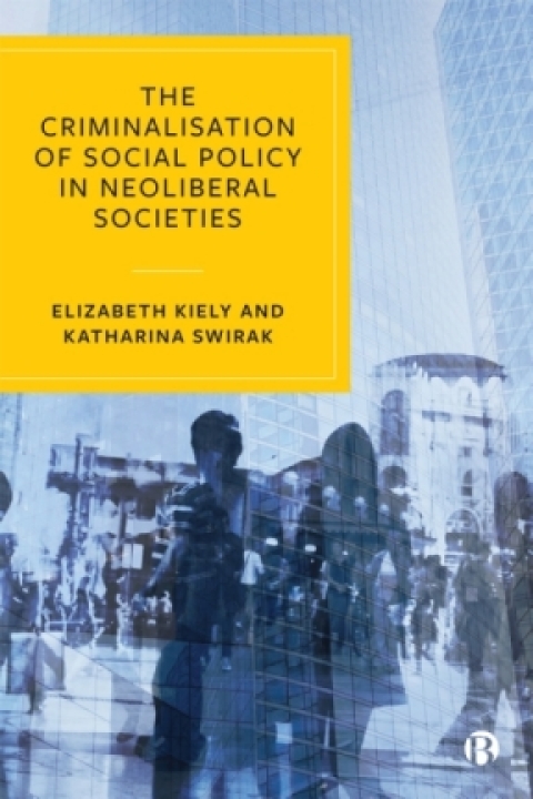 Cover image for book The Criminalisation of Social Policy in Neoliberal Societies