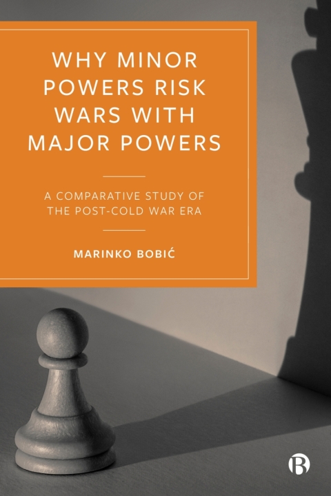 Cover image for book Why Minor Powers Risk Wars with Major Powers